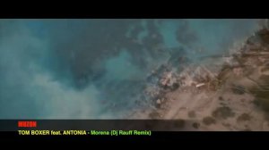 TOM BOXER feat. ANTONIA - Morena (Dj Rauff Remix)