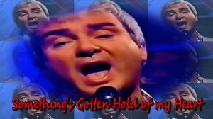 Something's Gotten Hold of my Heart.  Marc Almond and Gene Pitney