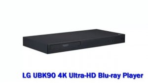 LG UBK90 4K Ultra-HD Blu-ray Player Review