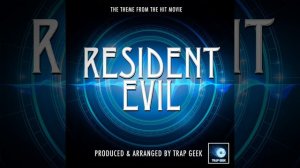 Resident Evil Main Theme (From "Resident Evil") (Trap Version)