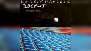 Herbie Hancock - Rockit (KaktuZ RemiX)