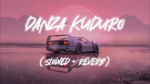 Danza Kuduro (Remix) - Slowed and Reverb (HIGH MUSIC)