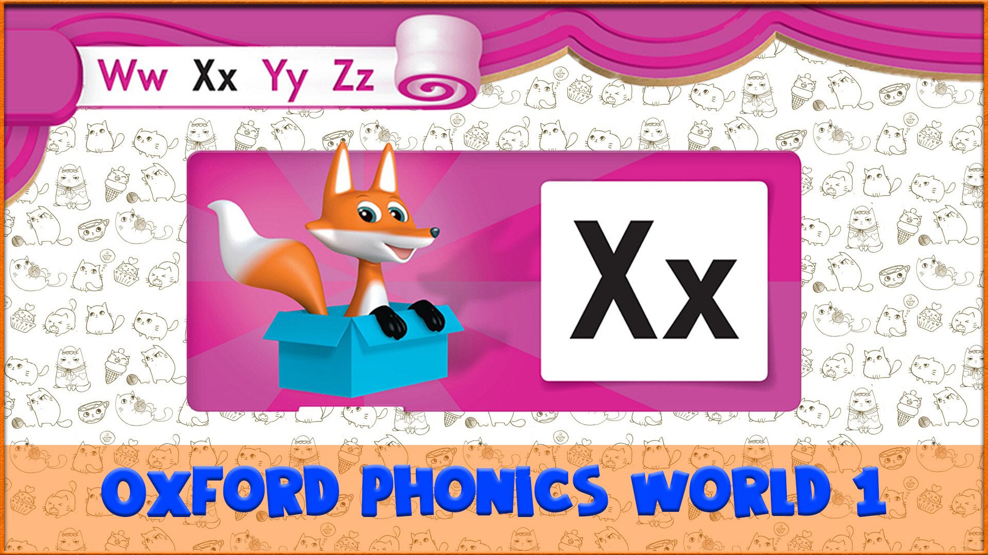 Letter | X | Oxford Phonics World 1 - The Alphabet. #34