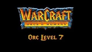 Warcraft Orcs & Humans Walkthrough | Orc Level 7