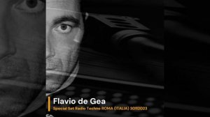 FLAVIO DE GEA Special Radio Techno ROMA ITALIA 30112023  🇮🇹 🇪🇸