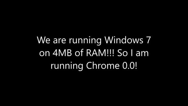 Windows 7 on 4MB of RAM