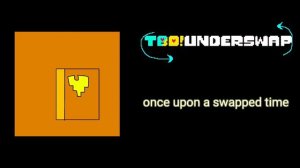 "TBD!underswap ost - once upon a swapped time"