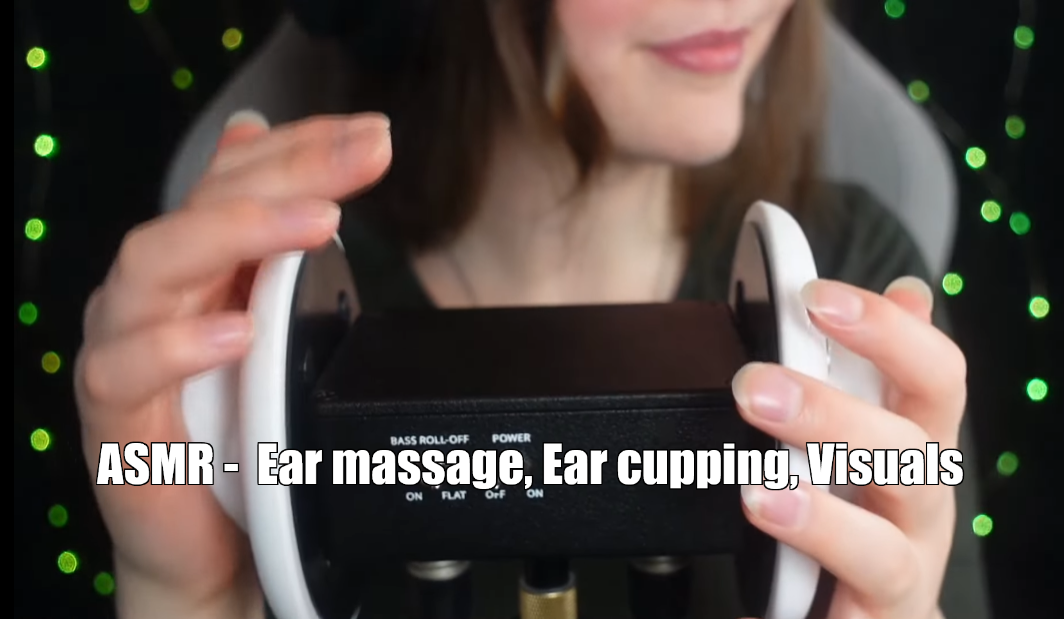 ASMR Ear massage + Ear cupping + Visuals