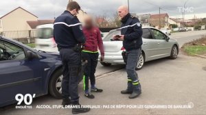 90' Enquetes - Alcool, stups, drames familiaux : pas de repit pour les gendarmes de banlieue 2-2 TMC