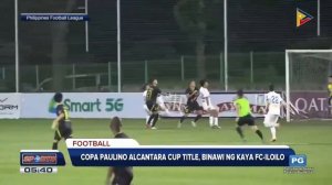 COPA Paulino Alcantara Cup title, binawi ng KAYA FC-Iloilo #PTVSports