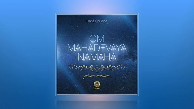 OM MAHADEVAYA NAMAHA (mantra) - Daria Chudina