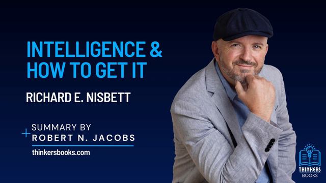 Intelligence and How To Get It