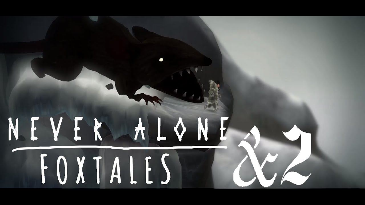 Never Alone :Прохождение#6:Fox Tales:Гигантская мышь.