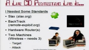 DEF CON 15 - Thomas Wilhelm - Turn Key Pen Test Labs