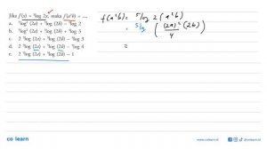 Jika f(x) = 5log(2x), maka f(a^2 b) = ....