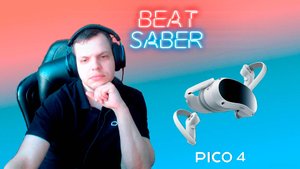 Pico 4 VR Beat Saber