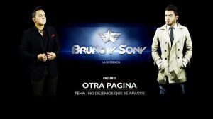 Bruno y Sony - No dejemos que se apague (Audio)