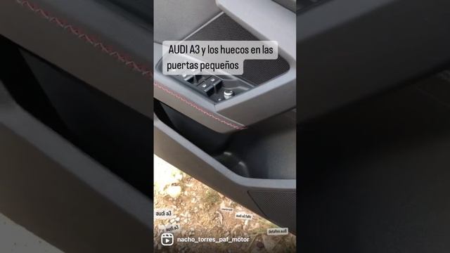 Audi A3 y los huecos de las puertas pequeños #audia3 #audi