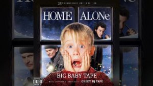 Big Baby Tape - Home Alone