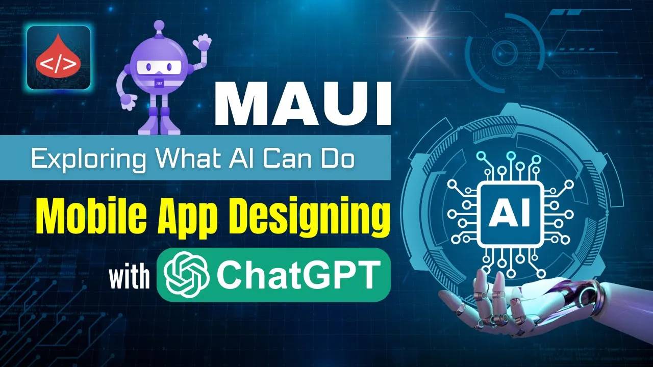 010 [Coding Droplets] ChatGPT Your Virtual App Designer for NET MAUI [DotNet MAUI]
