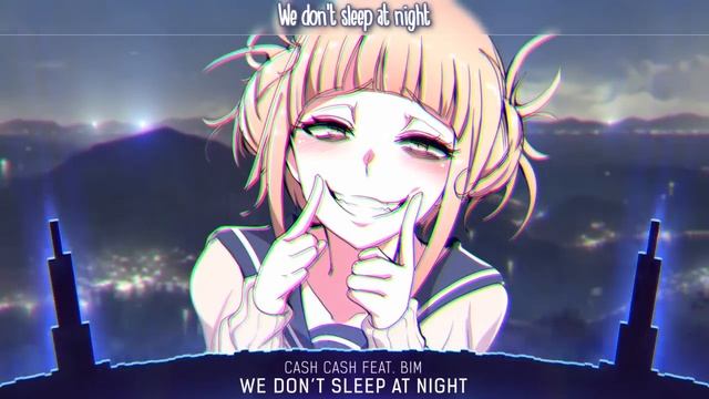 Nightcore - We Don't Sleep At Night - (Lyrics)