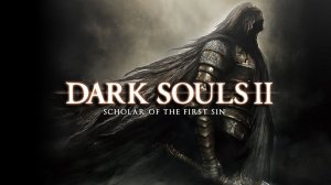 DARK SOULS II: Scholar of the First Sin | Ковенант сильнейших: Отряд Чемпионов | #5