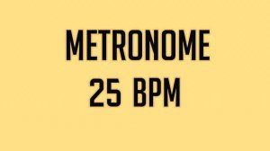 METRÔNOMO 25 BPM (METRONOME)