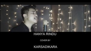 Andmesh - Hanya Rindu (Cover by Karsadikara)