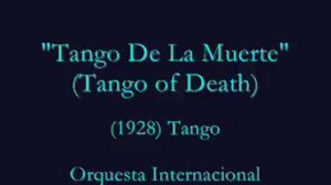 "Tango De La Muerte" (1928) "Tango of Death"