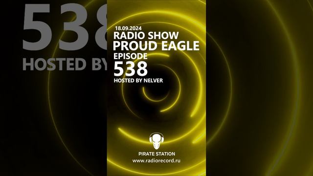 Nelver - Proud Eagle Radio Show #538 ... #shorts