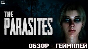 The Parasites ➤НИЧЕГО НЕ ПОНЯТНО И НЕ ОЧЕНЬ ИНТЕРЕСНО ➤ПЕРВЫЙ ВЗГЛЯД, ОБЗОР, DEMO