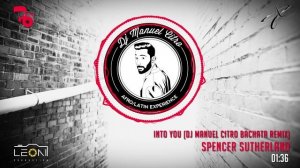 Spencer Sutherland - Into You (Dj Manuel Citro Bachata Remix)