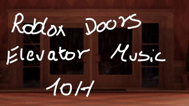 Roblox Doors OST | Elevator Music (10 Hour Version) смотреть онлайн