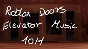 Roblox Doors OST | Elevator Music (10 Hour Version)