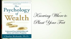 # video 10 # Psychology of Wealth by Charles Richards