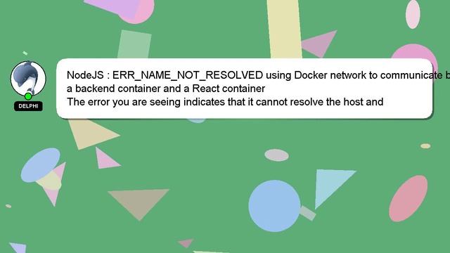 NodeJS : ERR_NAME_NOT_RESOLVED using Docker network to communicate between a backend container and смотреть онлайн