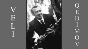 VELI QEDIMOV KLARNET -  QAZAXI