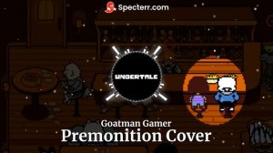 Premonition Cover by Goatman Gamer (Song 28 from Undertale)