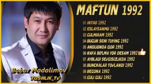 "MAFTUN" GURUHI ALBOM 1992 - ESLAYSANMU | GULMIRAM | BUGUN SENI TO'YING | GULI GULI !