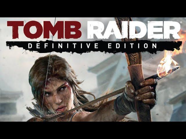 Прохождение Tomb Raider Definitive Edition Часть 1