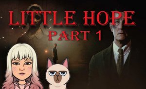 Атмосфера Silent Hill. LITTLE HOPE. Part 1