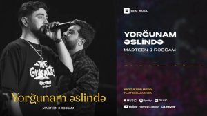 MadTeen x Rəssam - Yorğunam Əslində (Rəsmi Musiqi)
