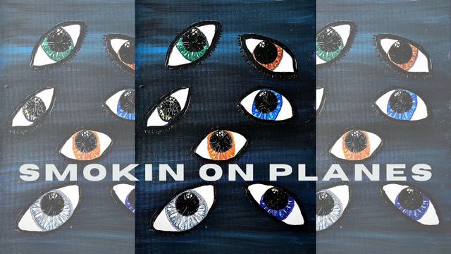 Smokin on Planes - Eyes Pressed to the Stars смотреть онлайн