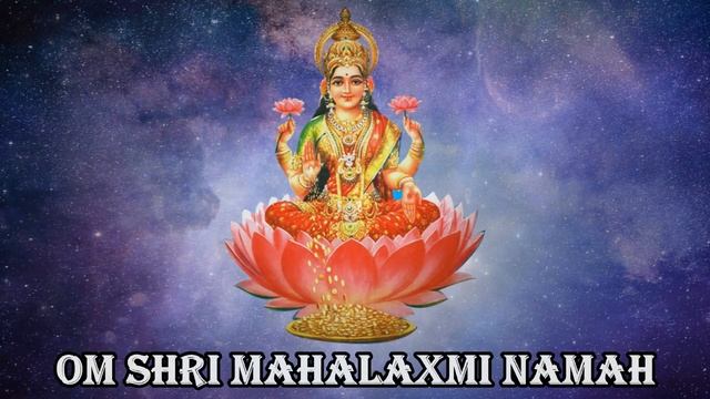 LAXMI MANTRA | VERY POWERFUL MANTRA TO GET RICH, HAPPY AND HEALTHY | OM SHRI MAHALAXMI NAMAH