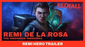 Redfall - The Ingenious Ingeniera | Remi Hero Трейлер (14.4.2023)