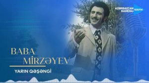 Baba Mirzəyev - Yarın qəşəngi