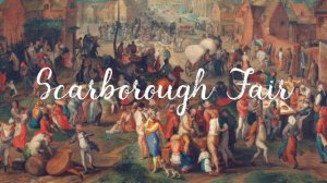 Scarborough Fair (Folk Song)