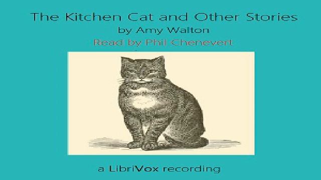 Kitchen Cat and Other Stories | Amy Walton | Single Author Collections | Audio Book | English смотреть онлайн