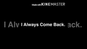 1 Hour of I Always Come Back