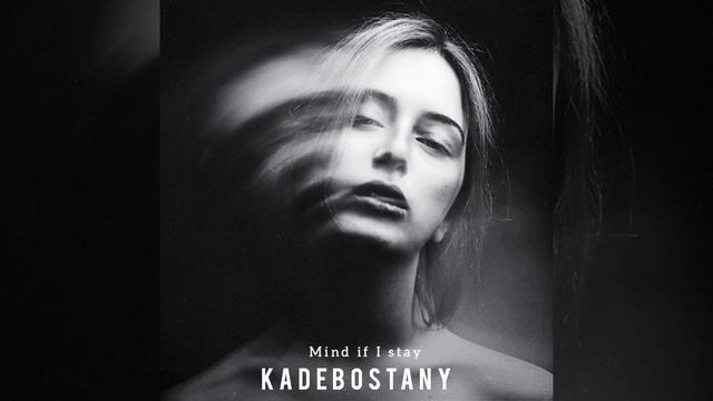 Kadebostany - Mind if I stay 🎶